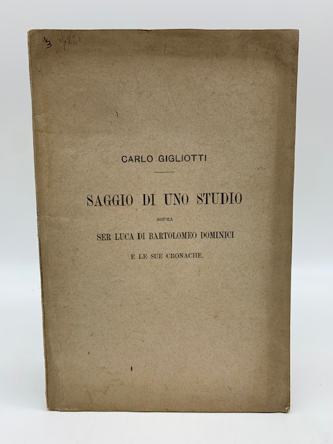 Saggio di uno studio sopra Ser Luca di Bartolomeo Dominici …