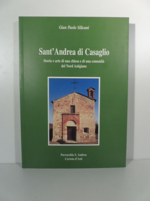 Sant'Andrea di Casaglio. Storia e arte di una chiesa e …