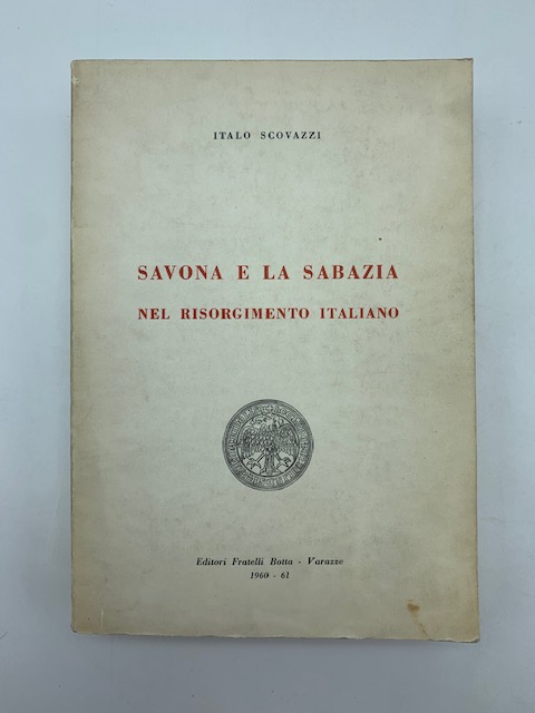 Savona e la Sabazia nel risorgimento italiano