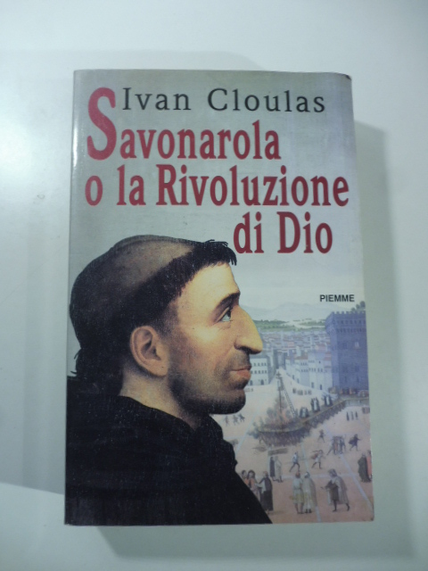 Savonarola o la rivoluzione di Dio