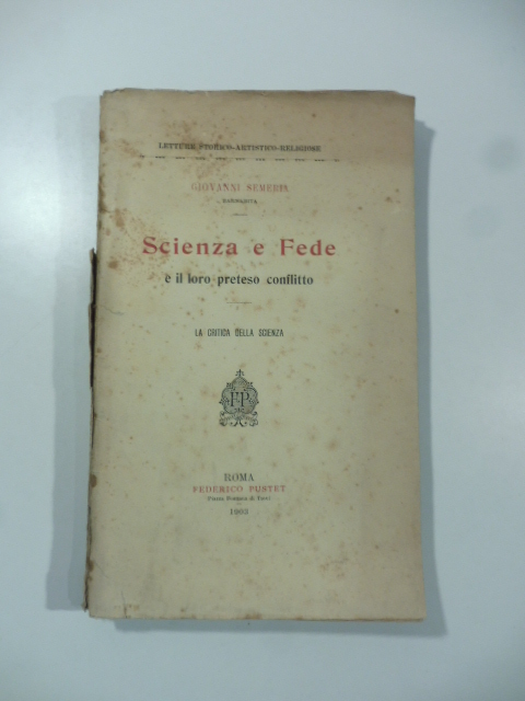 Scienza e fede e il loro preteso conflitto. La critica …
