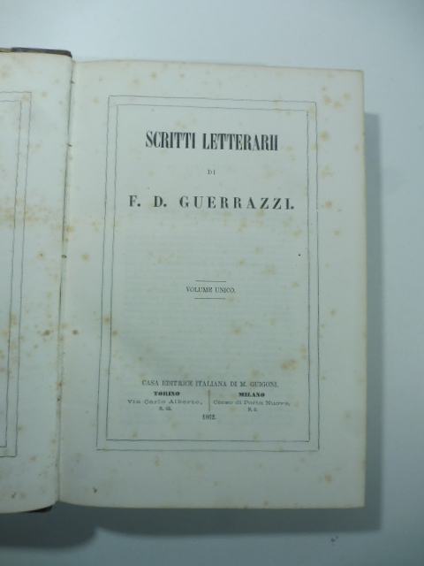Scritti letterarii di F. D. Guerrazzi. Volume unico