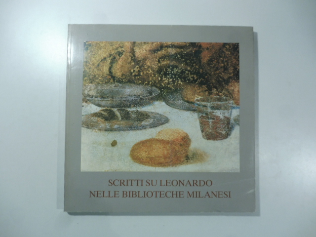 Scritti su Leonardo nelle biblioteche milanesi