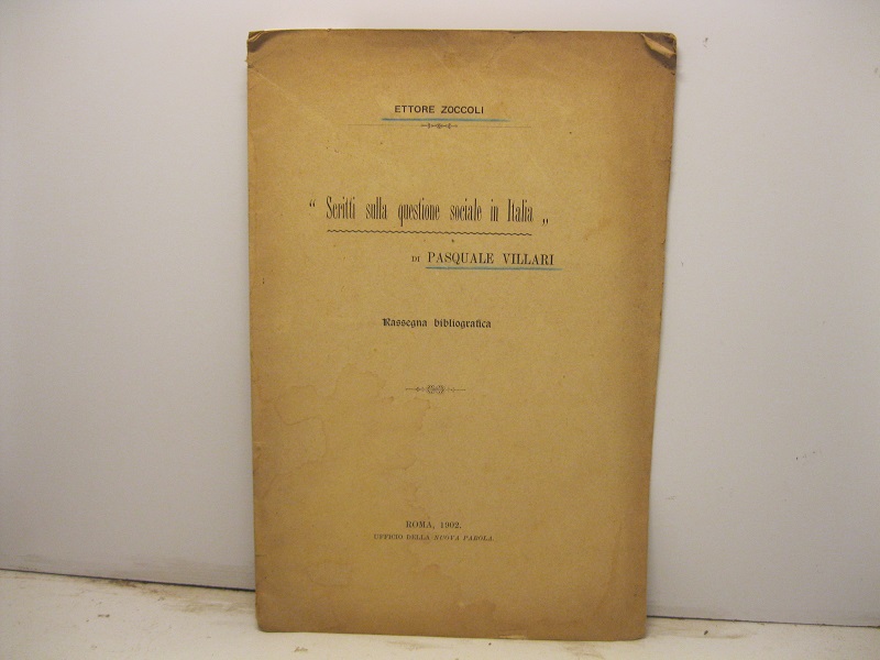 Scritti sulla questione sociale in Italia di Pasquale Villari. Rassegna …