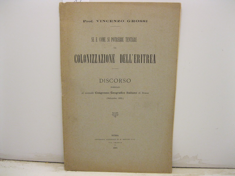Se e come si potrebbe tentare la colonizzazione dell'Eritrea. Discorso …
