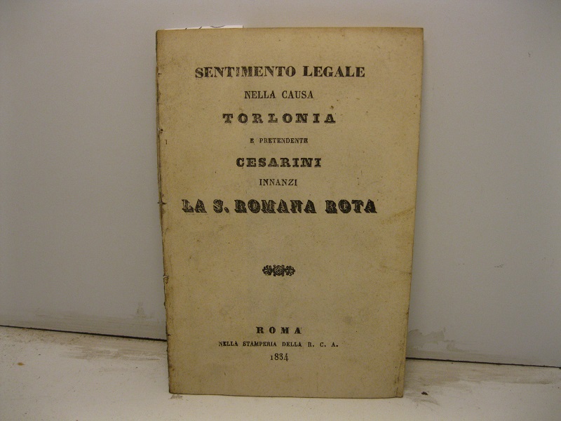 Sentimento legale nella causa Torlonia e pretendente Cesarini innanzi la …