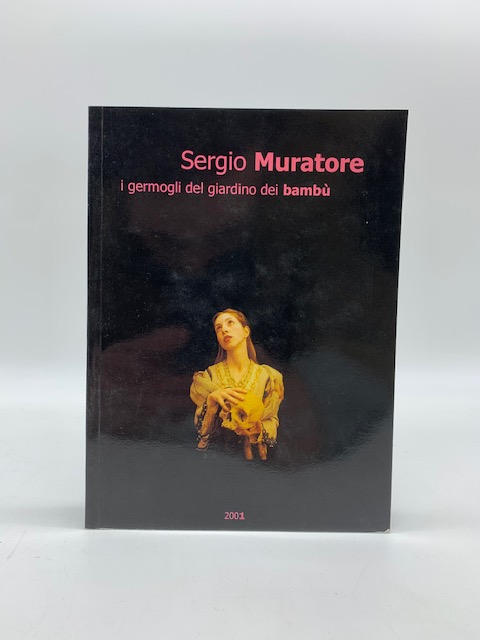 Sergio Muratore. I germogli del giardino dei bambu'