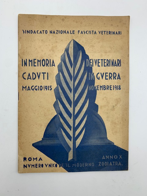 Sindacato nazionale fascista veterinari. In memoria dei veterinari caduti in …
