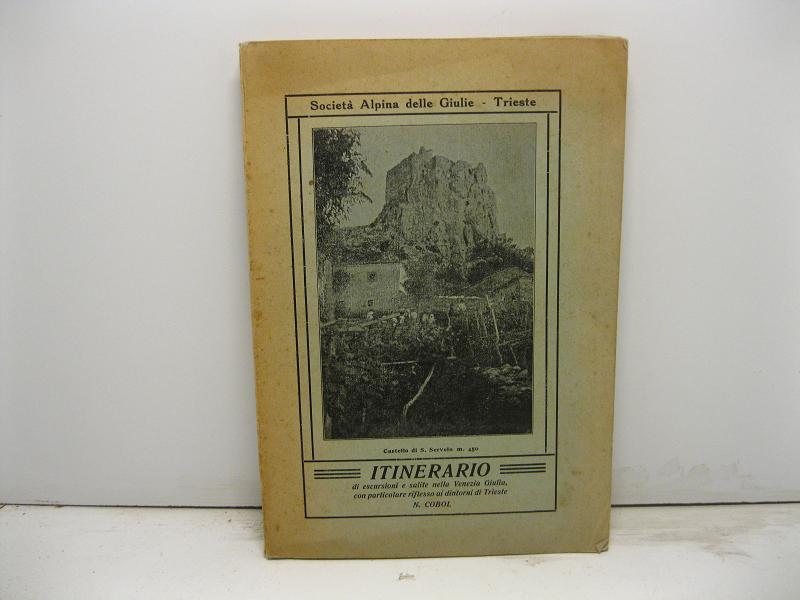 Societa' Alpina delle Giulie - Trieste. Itinerari di escursioni e …