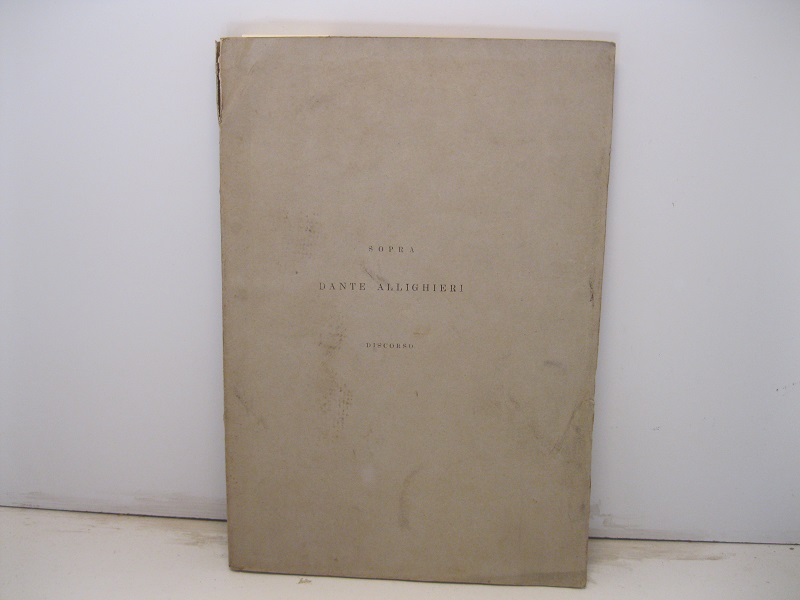 Sopra Dante Allighieri. Discorso