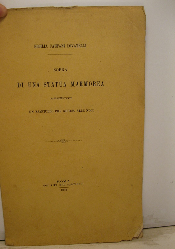 Sopra di una statua marmorea rappresentante un fanciullo che giuoca …