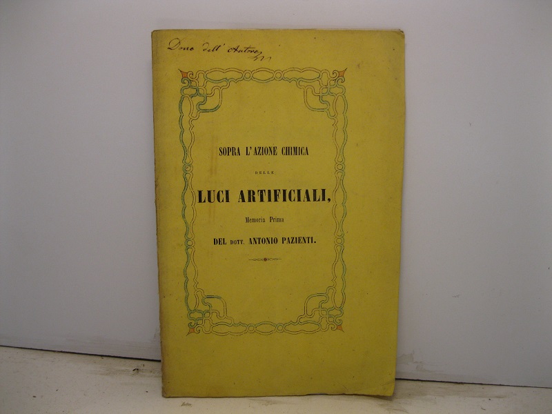 Sopra l'azione chimica delle luci artificiali. Memoria Prima del dott. …