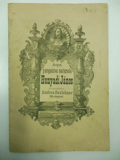 Sorgente amara purgativa di Andrea Saxlehner Hunyadi Janos. Composizione chimica, …