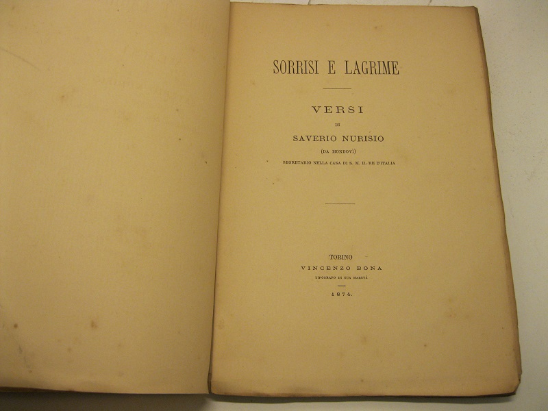 Sorrisi e lagrime. Versi di Saverio Nurisio (da Mondovi'), segretario …