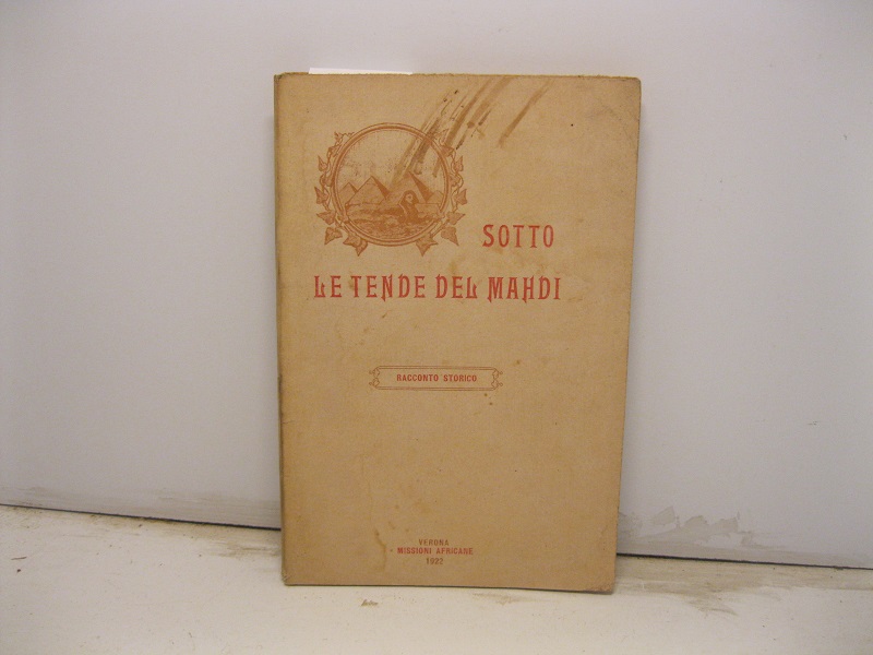 Sotto le tende del Mahdi. Racconto storico