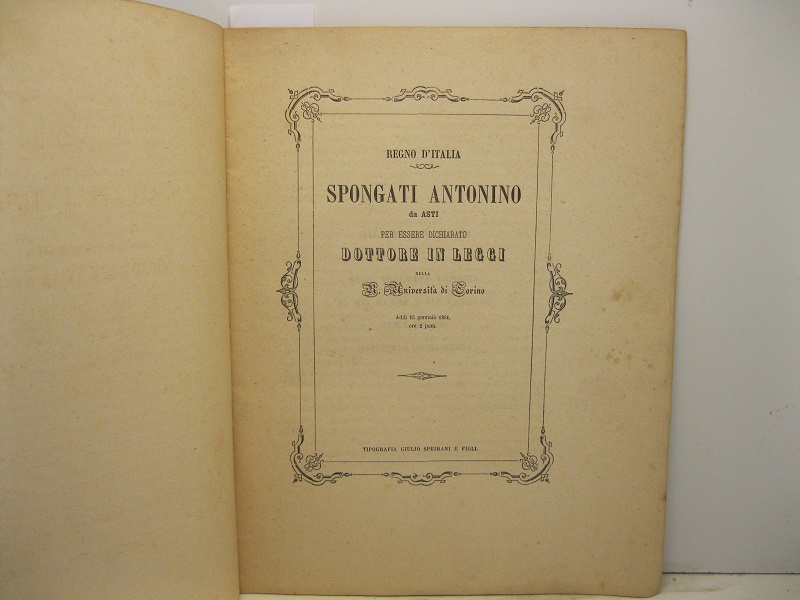 Spongani Antonino da Asti per essere dichiarato dottore in leggi …