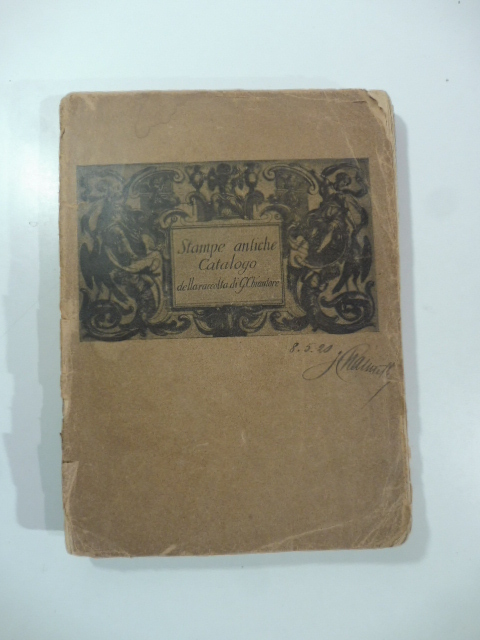 Stampe antiche. Catalogo della raccolta G. Chiantore