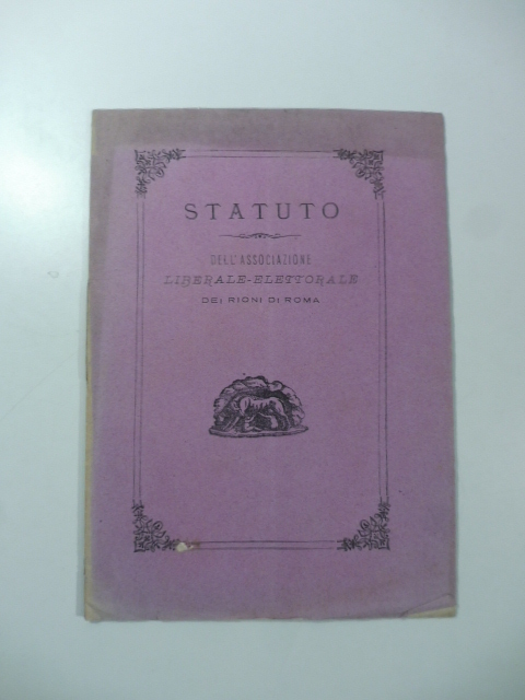 Statuto dell'Associazione liberale-elettorale dei Rioni di Roma