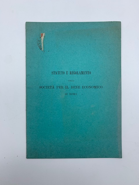 Statuto e regolamento della Societa' per il bene economico di …
