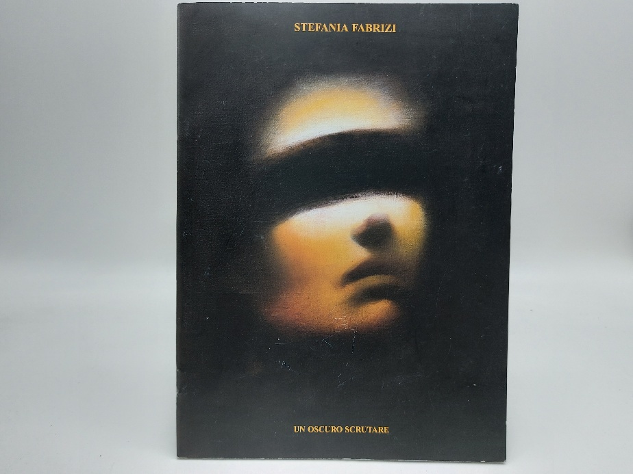 Stefania Fabrizi. Un oscuro scrutare
