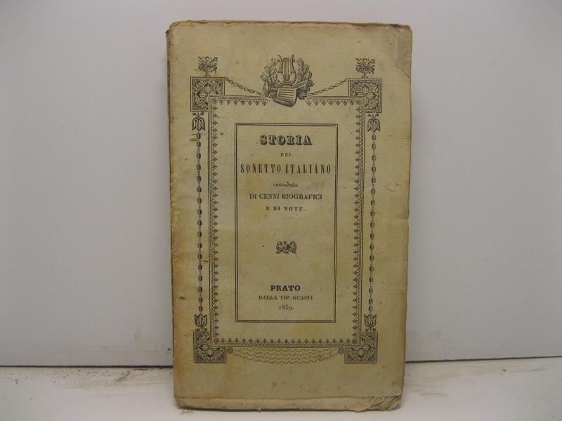 STORIA DEL SONETTO ITALIANO corredata di cenni biografici e di …
