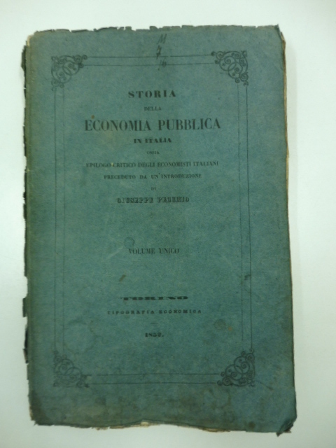 Storia della economia pubblica in Italia ossia epilogo critico degli …