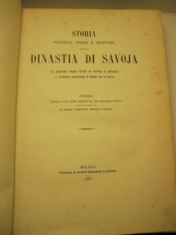 Storia politica, civile e militare della dinastia di Savoja. Da …