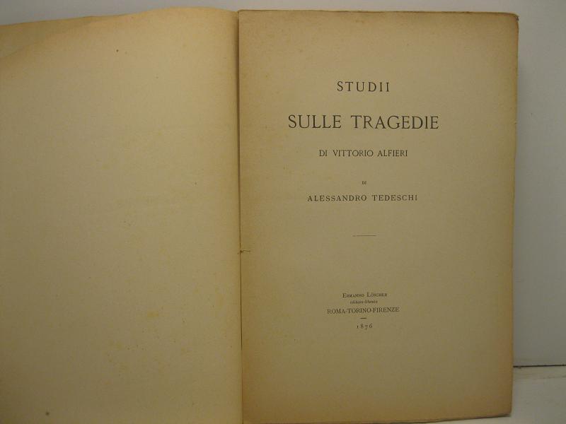 Studii sulla tragedie di Vittorio Alfieri di Alessandro Tedeschi