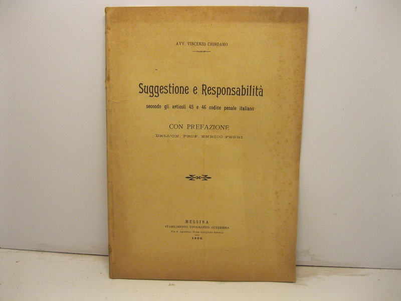 Suggestione e responsabilita' secondo gli articoli 45 e 46 codice …