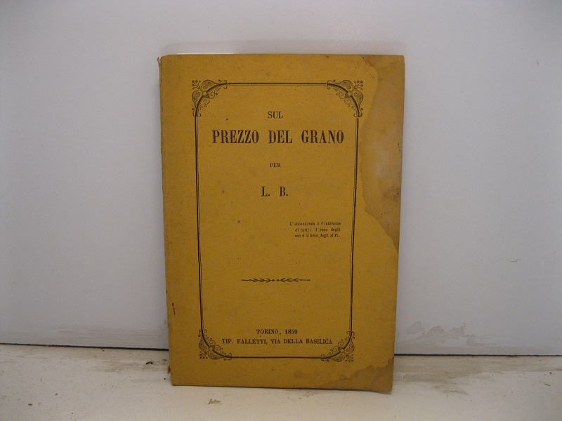 Sul prezzo del grano per L. B.