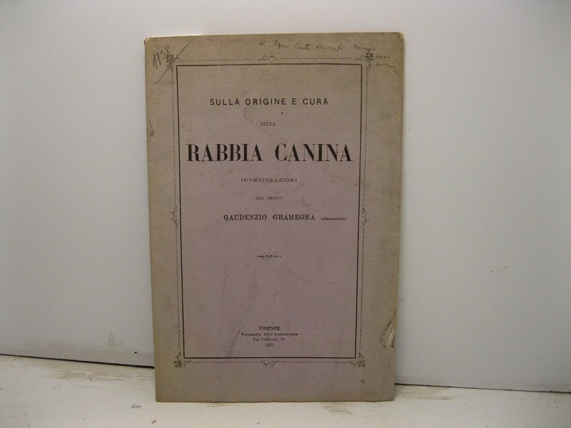 Sulla origine e cura della rabbia canina. Investigazioni