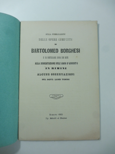 Sulla pubblicazione delle opere complete di Bartolomeo Borghesi e in …