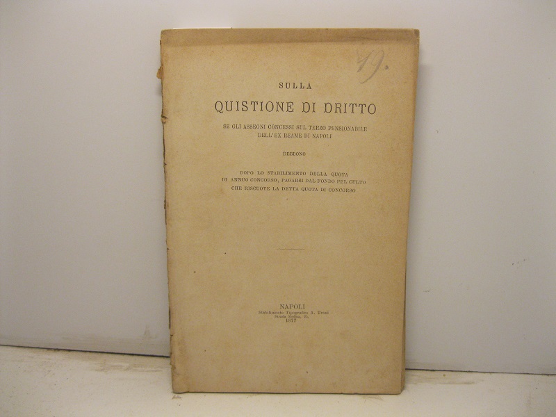 Sulla quistione di dritto se gli assegni concessi sul terzo …