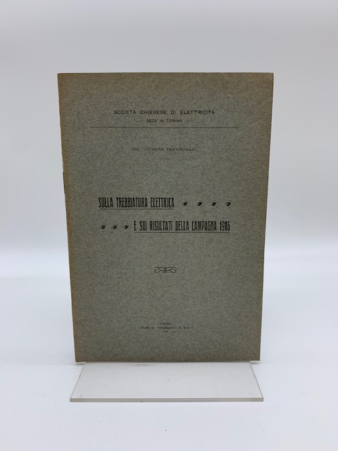 Sulla trebbiatura elettrica e sui risultati della campagna 1916