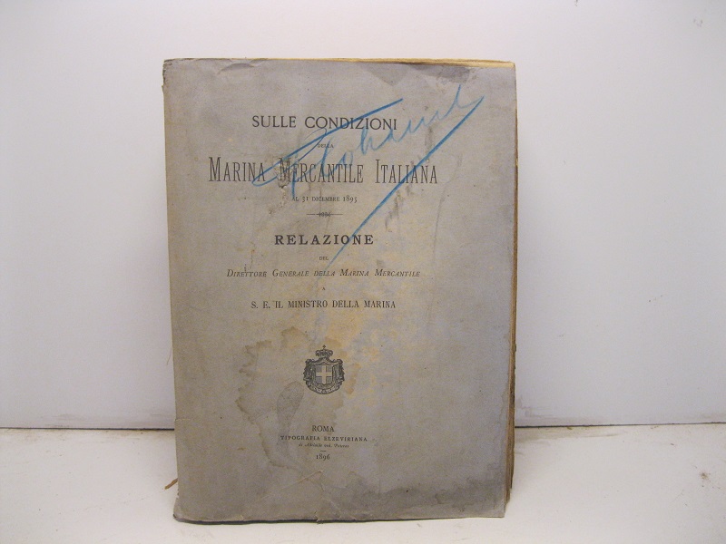 Sulle condizioni della marina mercantile italiana al 31 dicembre 1895. …