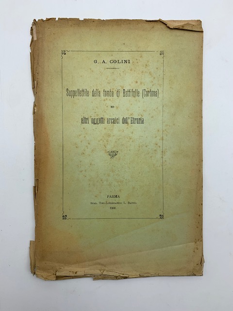 Suppellettile della tomba di Battifolle (Cortona) ed altri oggetti arcaici …