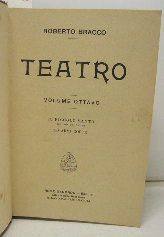 Teatro. Volume ottavo. Il piccolo santo - Ad armi coperte.