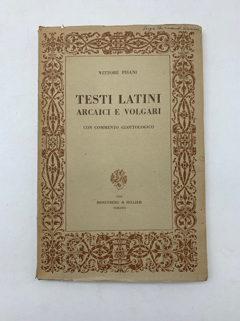 Testi latini arcaici e volgari con commento glottologico.
