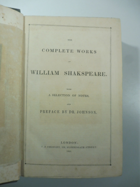 The complete works of William Shakspeare with a selection of …