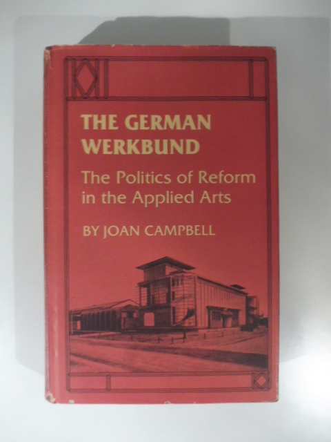 The German Werkbund. The politics of reform in the Applied …