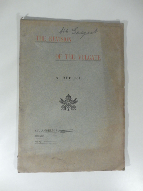 The revision of the Vulgate. A report