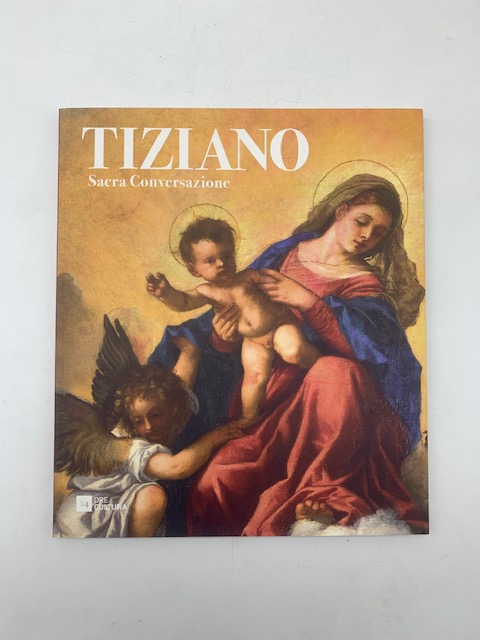 Tiziano. Sacra conversazione