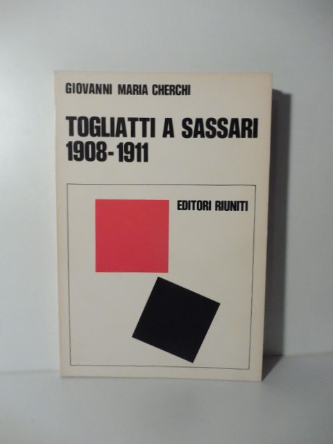 Togliatti a Sassari 1908-1911una provincia sarda nell'eta' giolittiana