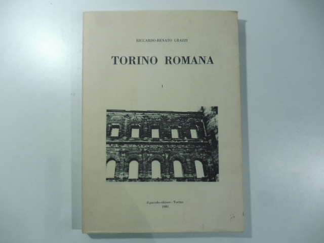 Torino romana. 1 (unico pubblicato)