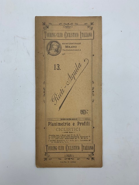 Touring Club Ciclistico italiano. 13. Planimetrie e profili ciclistici. Rieti-Aquila