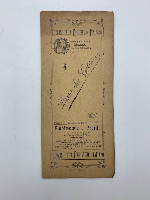 Touring Club Ciclistico italiano. 4. Planimetrie e profili ciclistici. Passo …