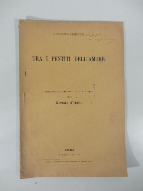 Tra i pentiti dell'amore Estratto dal fascicolo di Agosto 1912, …