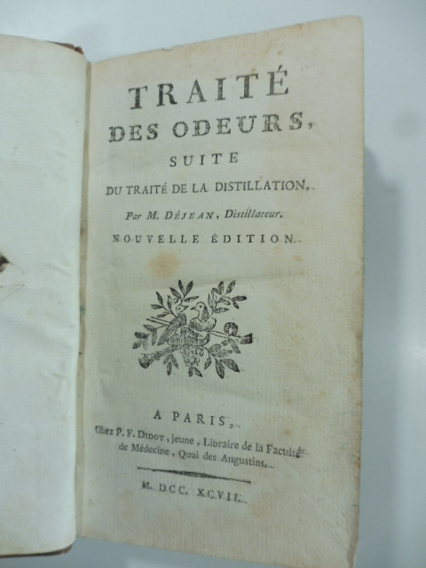 Traite' des odeurs suite du traite' de la distillation. nouvelle …