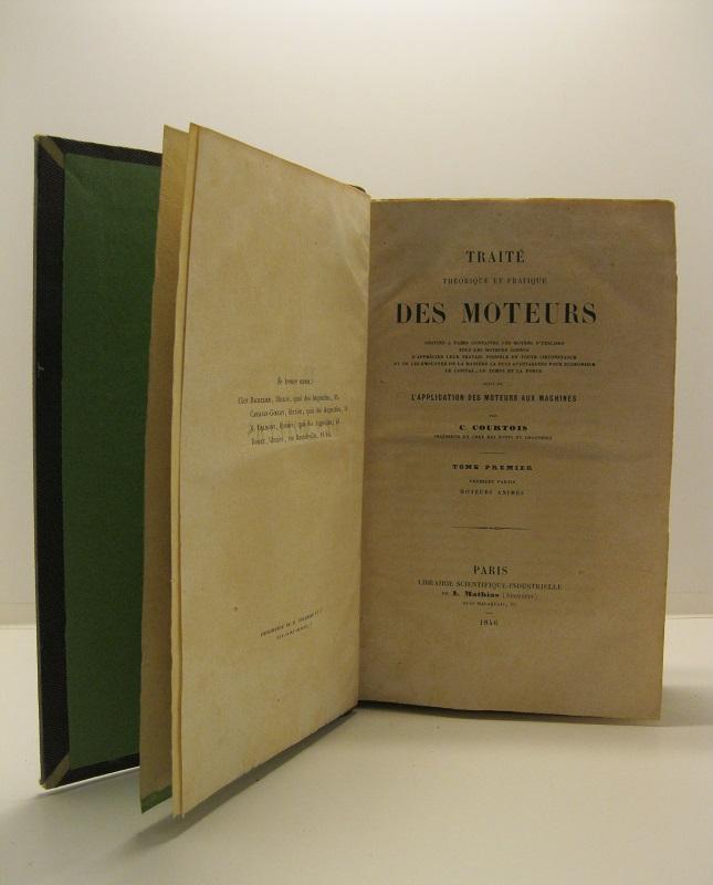 Traite' theorique et pratique des moteurs destine' a faire connaitre …