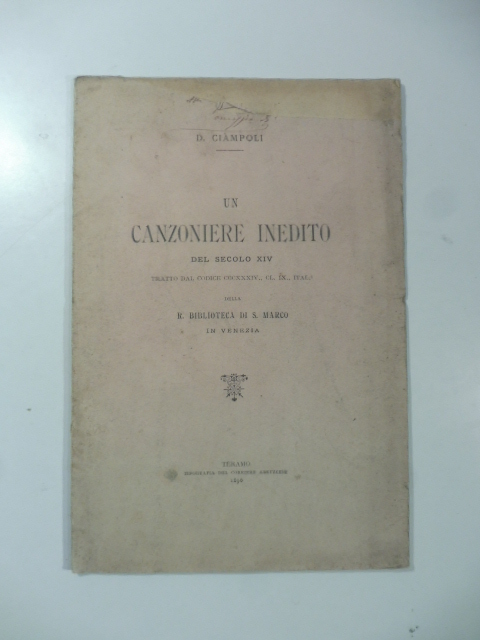 Un canzoniere inedito del secolo XIV tratto dl codice CCCXXXIV. …